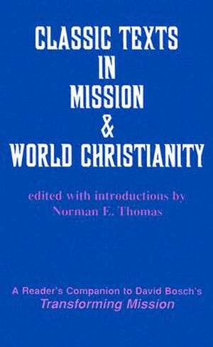 Classic Texts in Mission and World Christianity de David Bosch