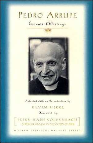 Pedro Arrupe: Essential Writings de Pedro Arrupe