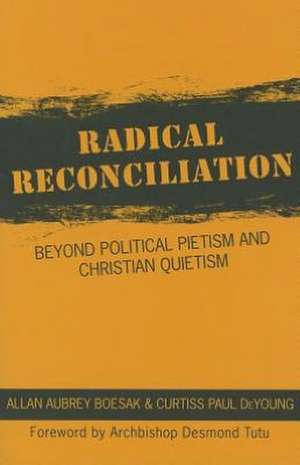 Radical Reconciliation de Allan Boesak