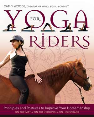 Yoga for Riders de Cathy Woods