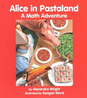 Alice in Pastaland de Alexandra Wright