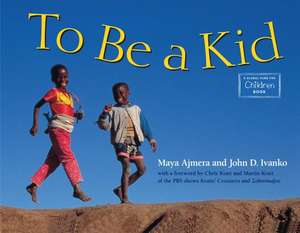 To Be a Kid de Maya Ajmera