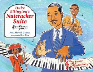 Duke Ellington's Nutcracker Suite de Anna Harwell Celenza