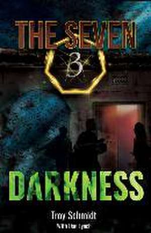 Darkness de Troy Schmidt