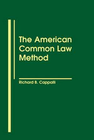 The American Common Law Method de Richard Cappalli