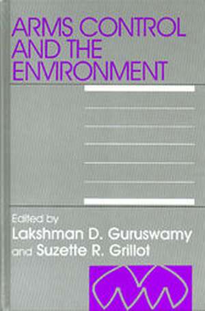 Arms Control and the Environment de Lakshman Guruswamy