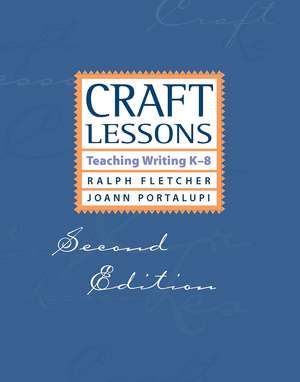 Craft Lessons: Teaching Writing K-8 de Ralph Fletcher