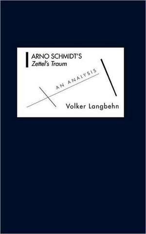 Arno Schmidt`s Zettel`s Traum – An Analysis de Volker Max Langbehn