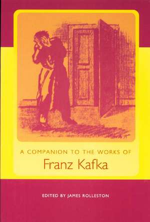 A Companion to the Works of Franz Kafka de James Rolleston