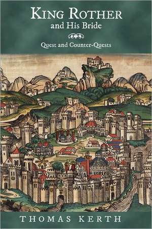 King Rother and His Bride – Quest and Counter–Quests de Thomas Kerth