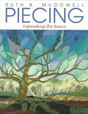 Piecing - Print on Demand Edition de Ruth B. McDowell