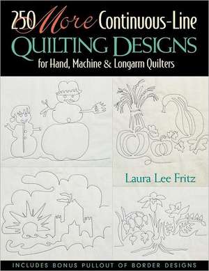 250 More Continuous-Line Quilting Design - Print on Demand Edition de Laura Lee Fritz