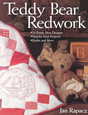 Teddy Bear Redwork - Print on Demand Edition de Jan Rapacz