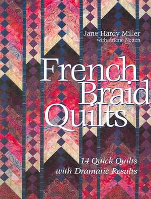 French Braid Quilts de Jane Hardy Miller