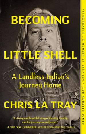 Becoming Little Shell de Chris La Tray