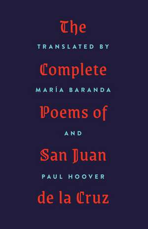 Complete Poems of San Juan de la Cruz de Paul Hoover