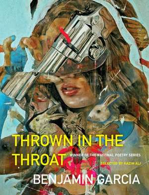 Thrown in the Throat de Benjamin Garcia