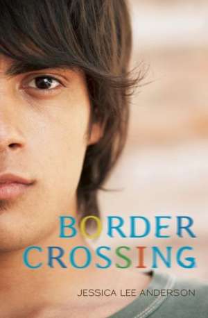 Border Crossing de Jessica Lee Anderson