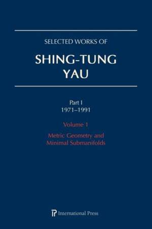 Selected Works of Shing-Tung Yau 1971-1991: Volume 1