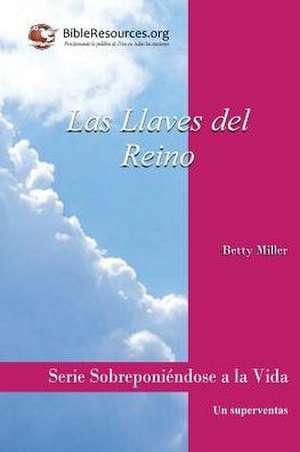 Las Llaves del Reino de Betty Miller