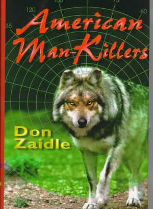 American Man-Killers de Don Zaidle