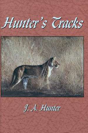 Hunter's Tracks de Jr. Hunter, John A.