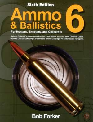 Ammo & Ballistics 6 de Robert Forker