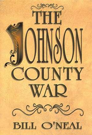 The Johnson County War de Bill O'Neal