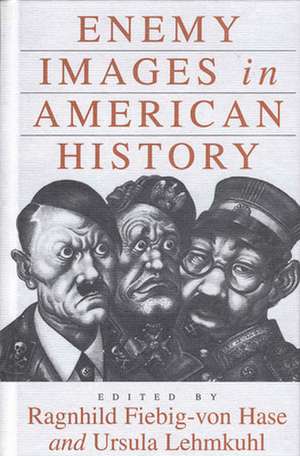 Enemy Images in American History de Regnhild Fiebig-Von-Hase