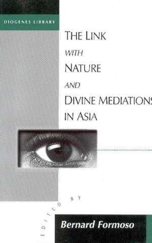 The Link with Nature and Divine Meditations in Asia de B. Ed Formoso