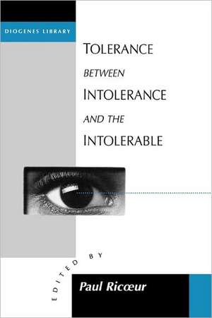 Tolerance Between Intolerance and the Intolerable de Paul Ricoeur