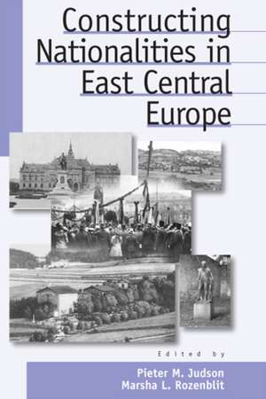 Constructing Nationalities in East Central Europe de Pieter M. Judson