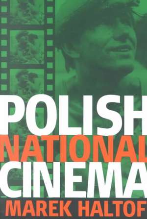 Polish National Cinema de Marek Haltof