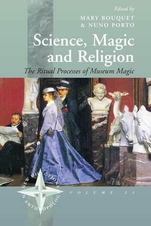 Science, Magic and Religion: The Ritual Processes of Museum Magic de Mary Bouquet