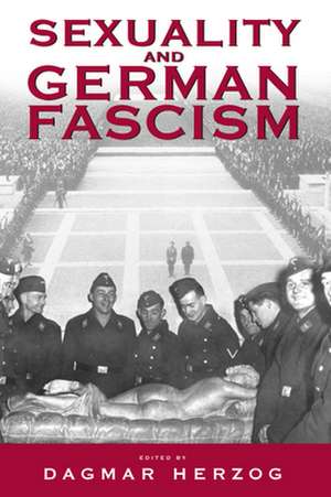 Sexuality and German Fascism de D. Herzog