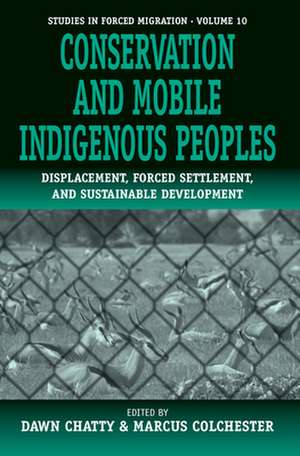 Conservation and Mobile Indigenous Peoples de Dawn Chatty