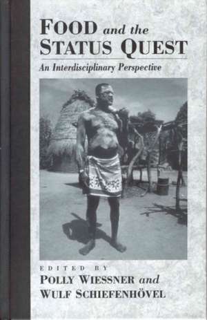 Food and the Status Quest: An Interdisciplinary Perspective de Pauline Wilson Wiessner