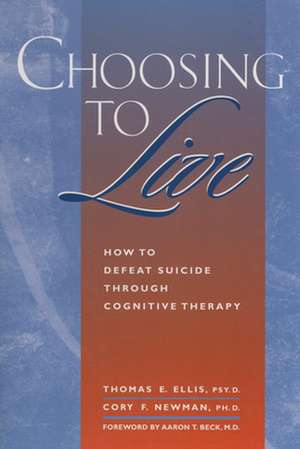 Choosing to Live: A Parent's Guide de Thomas E. Ellis