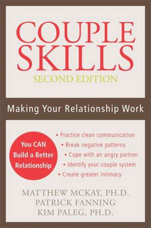 Couple Skills: Making Your Relationship Work de Matthew McKay