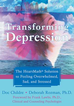 Transforming Depression de Doc Childre