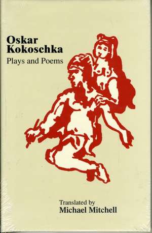 Plays and Poems de Oskar Kokoschka