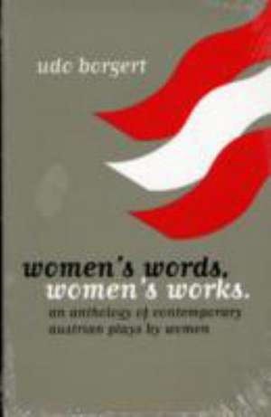 Women's Words, Women's Works de Udo Borgert