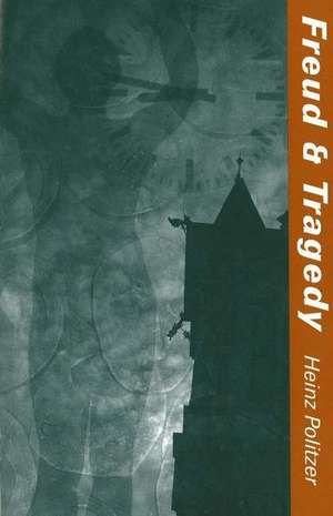 Freud & Tragedy de Heinz Politzer