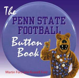 The Penn State Football Button Book de Martin Ford