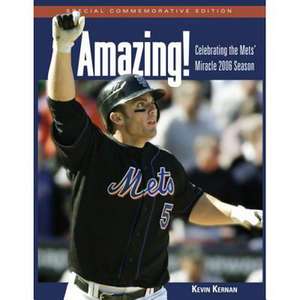 Amazing!: Celebrating the Met's Miracle 2006 Season de Kevin Kernan