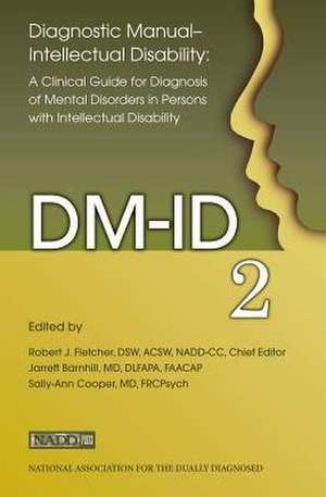 Diagnostic Manual - Intellectual Disability: A Clinical Guide for Diagnosis (DM-Id-2) de Robert Fletcher