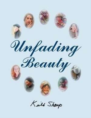 Unfading Beauty de Keith Sharp