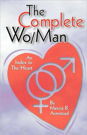 The Complete Wo/Man de Marcia B. Armstead