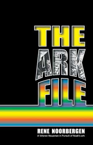 The Ark File de Rene Noorbergen