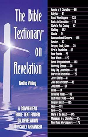 The Bible Textionary on Revelation de Noble Vining